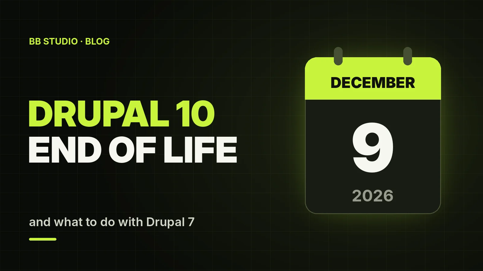 Drupal 10 and Drupal 7 End of Life: What Site Owners Should Do in 2026