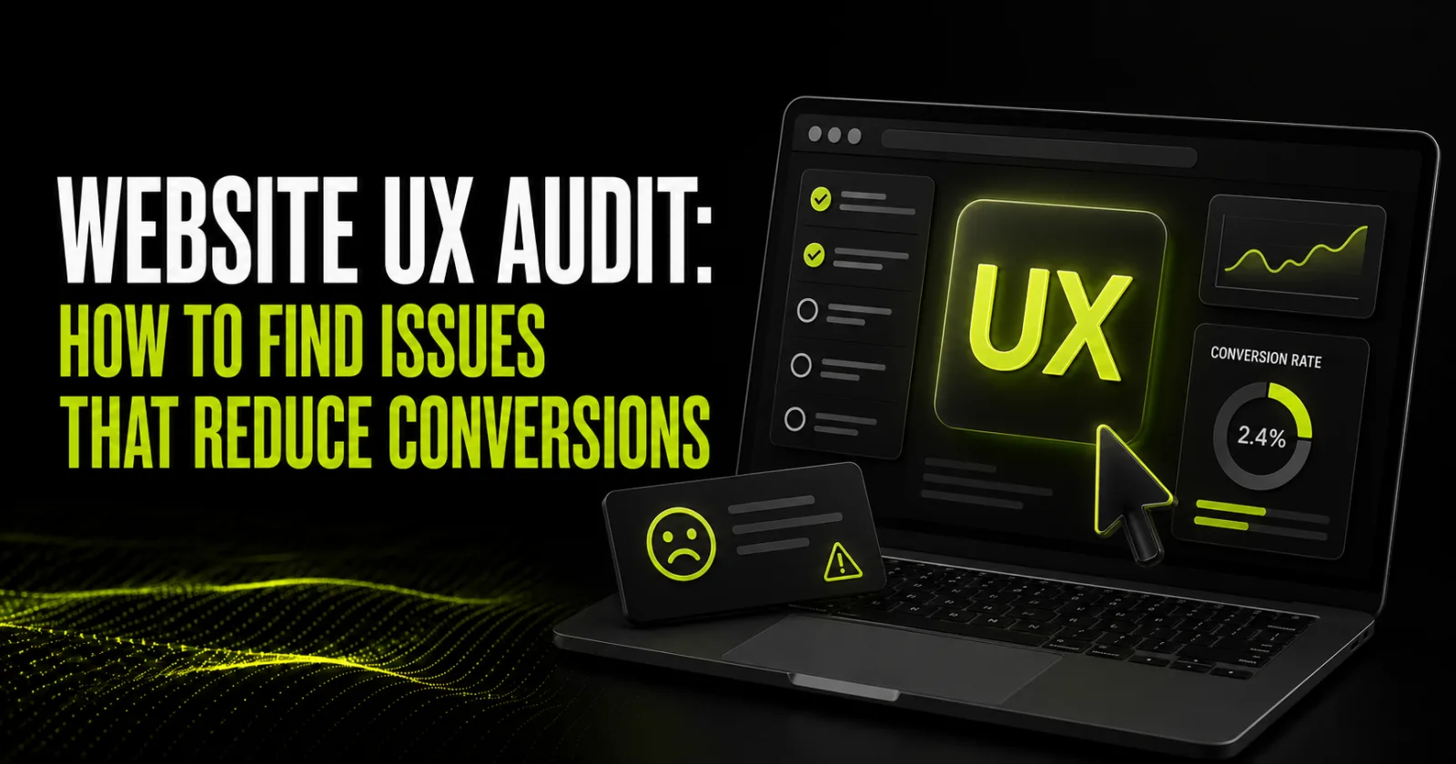 Website UX Audit: How to Identify Issues That Reduce Conversion Rates